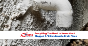 Clogged A/C condensate drain pipes are a leading cause of air conditioning repairs